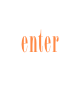 enter
